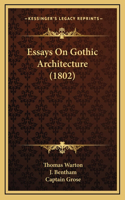 Essays On Gothic Architecture (1802)