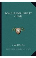 Rome Under Pius IX (1864)