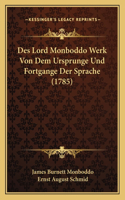 Des Lord Monboddo Werk Von Dem Ursprunge Und Fortgange Der Sprache (1785)