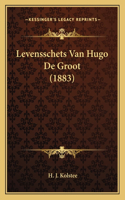 Levensschets Van Hugo De Groot (1883): (Chinese)