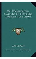 Romerkastell Saalburg Bei Homburg Vor Der Hohe (1897)