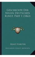 Geschichte Der Neuen Deutschen Kunst, Part 1 (1863)