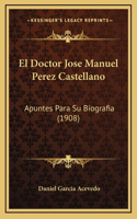 El Doctor Jose Manuel Perez Castellano