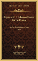 Argument Of E. C. Larned, Counsel For The Defense