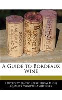 A Guide to Bordeaux Wine