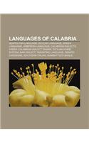 Languages of Calabria: Neapolitan Language, Sicilian Language, Greek Language, Arberesh Language, Calabrian Dialects, Greek-Calabrian Dialect