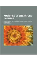 Amenities of Literature (Volume 1); Consisting of Sketches and Characters of English Literature: (English)