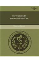 Three Essays in Macroeconometrics