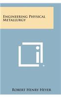 Engineering Physical Metallurgy