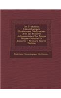 Les Traditions Chronologiques Chretiennes Confrontees Avec Les Mesures Astronomiques Des Temps Moyens Solaires Et Lunaires