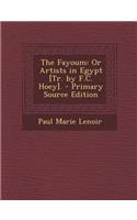 Fayoum: Or Artists in Egypt [Tr. by F.C. Hoey].