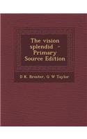 The Vision Splendid - Primary Source Edition