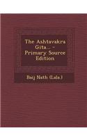 The Ashtavakra Gita...