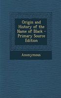Origin and History of the Name of Black