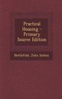 Practical Housing - Primary Source Edition