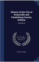 History of the City of Evansville and Vanderburg County, Indiana