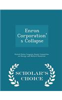Enron Corporation's Collapse - Scholar's Choice Edition