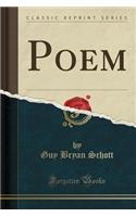 Poem (Classic Reprint)