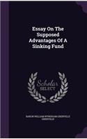 Essay on the Supposed Advantages of a Sinking Fund