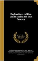 Explorations in Bible Lands During the 19th Century