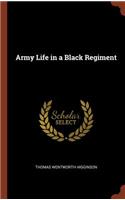 Army Life in a Black Regiment