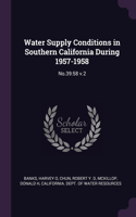 Water Supply Conditions in Southern California During 1957-1958