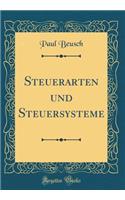Steuerarten Und Steuersysteme (Classic Reprint)