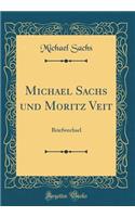 Michael Sachs Und Moritz Veit: Briefwechsel (Classic Reprint)
