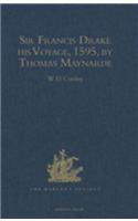 Sir Francis Drake his Voyage, 1595, by Thomas Maynarde