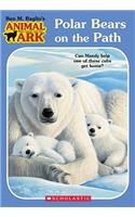 Polar Bears on the Path: (37 Animal Ark (Pb))