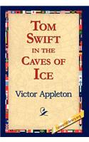 Tom Swift in the Caves of Ice