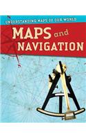 Maps and Navigation: (Understanding Maps of Our World)