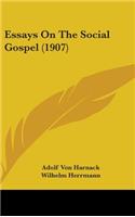Essays On The Social Gospel (1907)