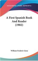 A First Spanish Book And Reader (1902)