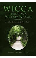 Wicca: Living as a Solitary Wiccan(English)