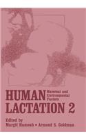 Human Lactation 2: Maternal and Environmental Factors