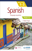 Spanish for the Ib Myp 1-3 Phases 1-2