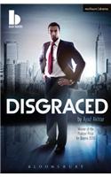 Disgraced: (Modern Plays)