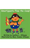 Smartypants Flew the Coop