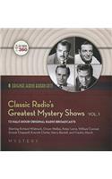 Classic Radio's Greatest Mystery Shows, Vol. 1