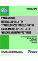 Evaluation of Methicillin-resistant Staphylococcus aureus (MRSA) Cases Among Employees at a Workholding Manufacturing Facility
