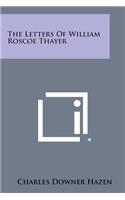 Letters of William Roscoe Thayer