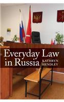 Everyday Law in Russia