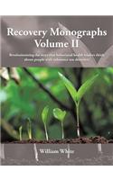 Recovery Monographs Volume II