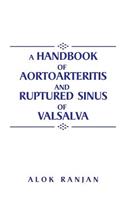 handbook of Aortoarteritis And Ruptured sinus Of Valsalva