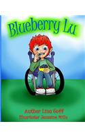 Blueberry Lu: A Story of a Feisty Little Redhead with Spina Bifida