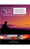 Facing Death, Facing Oneself