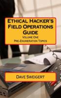 Ethical Hacker's Field Operations Guide: Learning the Art of Penetration Testing(English)