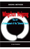 Wingchun Neigong - The Art of Development of the 
