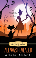 Witch is When All Was Revealed